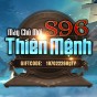 ĐẠI CHIẾN TAM GIỚI CÙNG S96 - THIÊN MỆNH