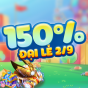 MỪNG QUỐC KHÁNH KHUYẾN MÃI 150% GIÁ TRỊ NẠP